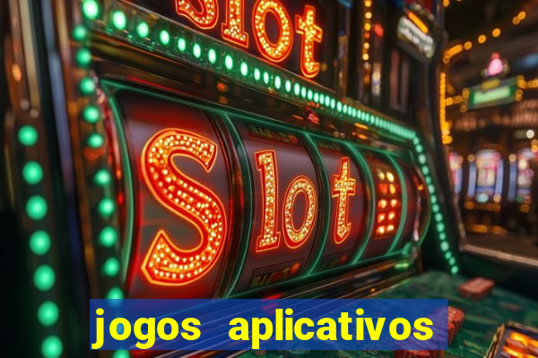 jogos aplicativos para ganhar dinheiro