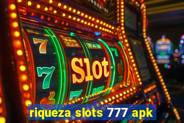 riqueza slots 777 apk