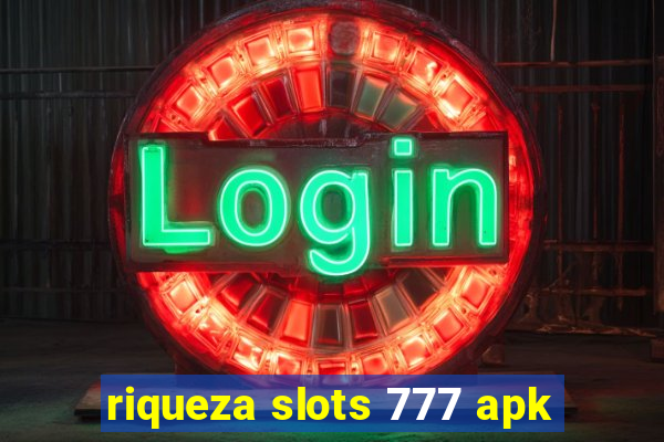 riqueza slots 777 apk