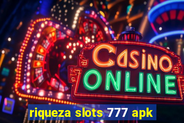 riqueza slots 777 apk