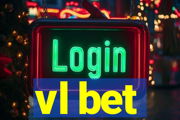 vl bet