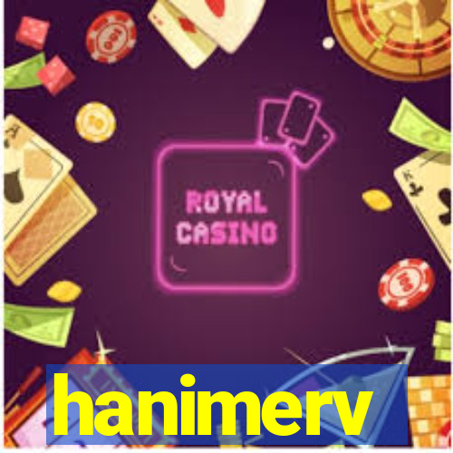 hanimerv