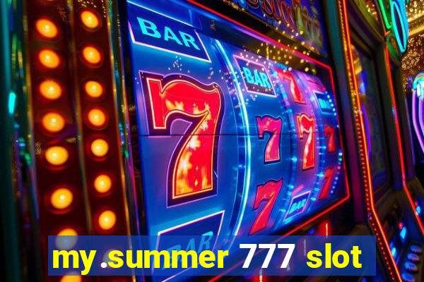 my.summer 777 slot