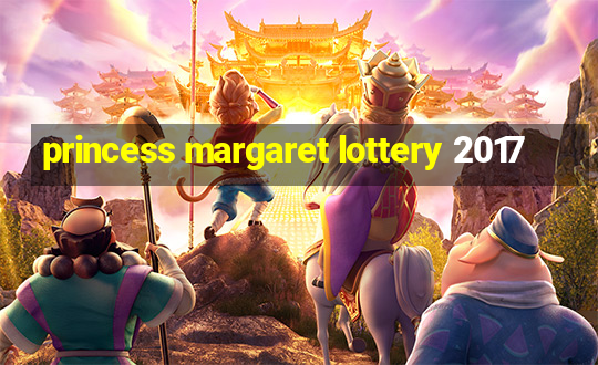 princess margaret lottery 2017