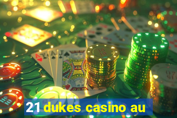 21 dukes casino au