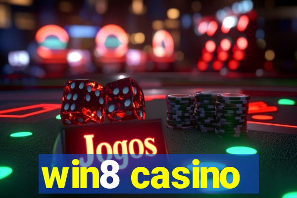 win8 casino