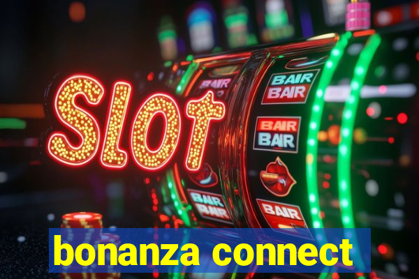 bonanza connect