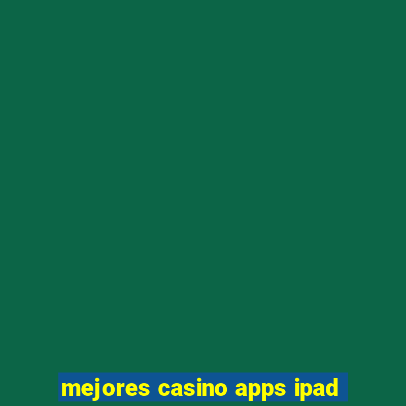 mejores casino apps ipad