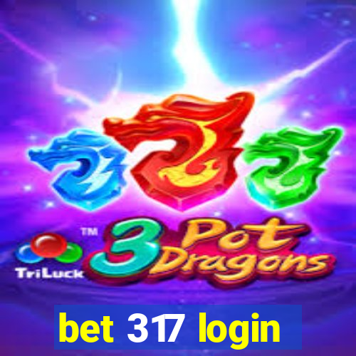 bet 317 login