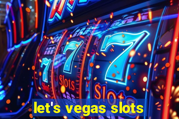 let's vegas slots