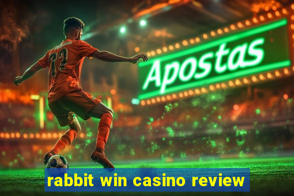 rabbit win casino review