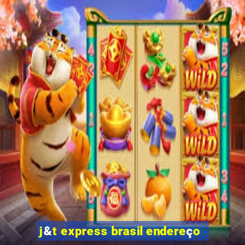 j&t express brasil endereço