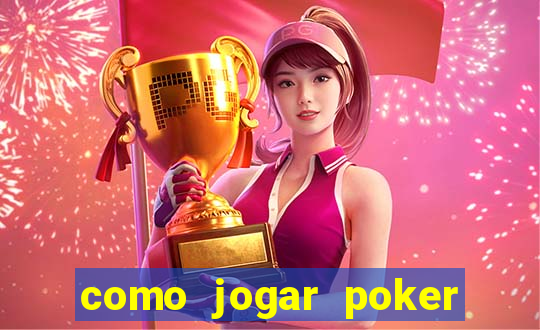 como jogar poker online e ganhar dinheiro