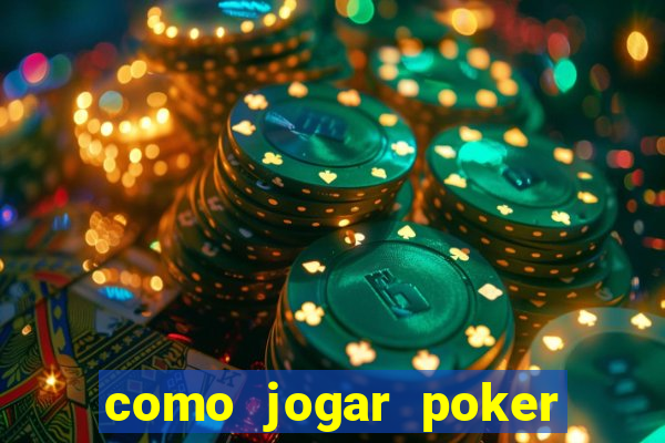 como jogar poker online e ganhar dinheiro