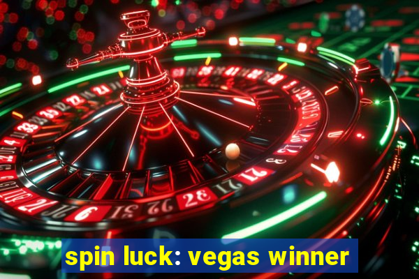 spin luck: vegas winner