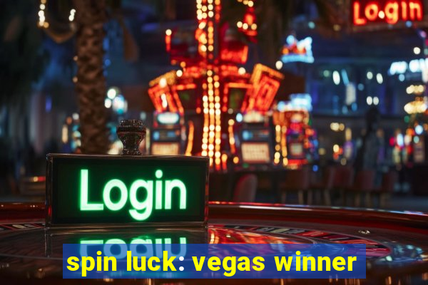 spin luck: vegas winner