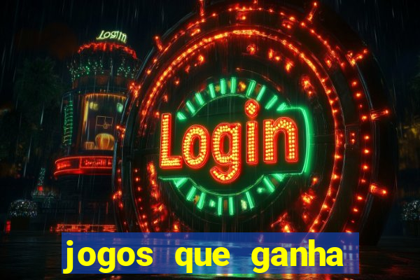 jogos que ganha dinheiro jogando