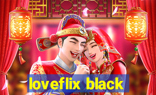 loveflix black