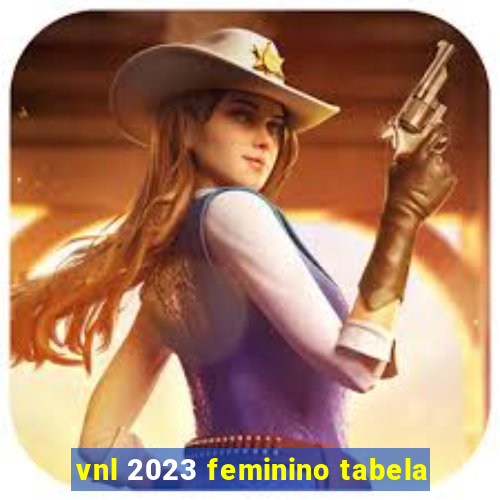 vnl 2023 feminino tabela