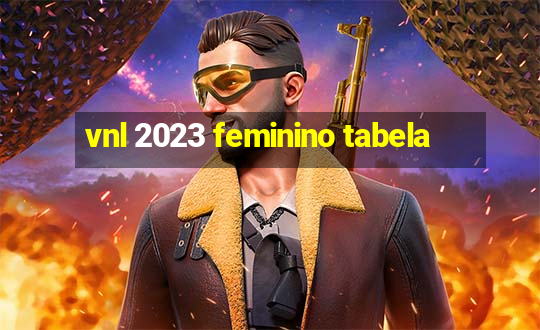 vnl 2023 feminino tabela