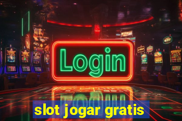 slot jogar gratis