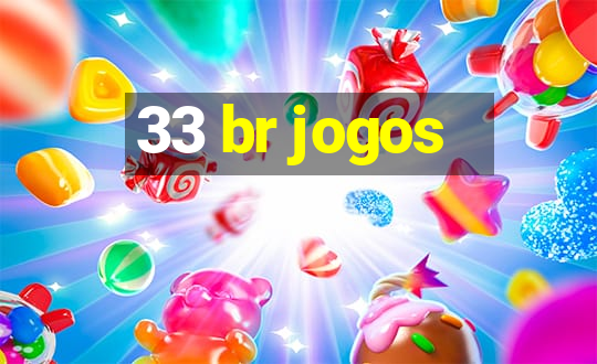 33 br jogos