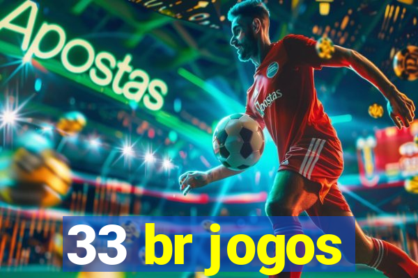 33 br jogos