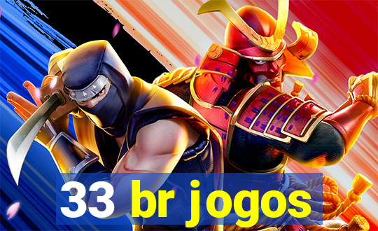 33 br jogos