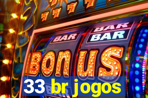 33 br jogos