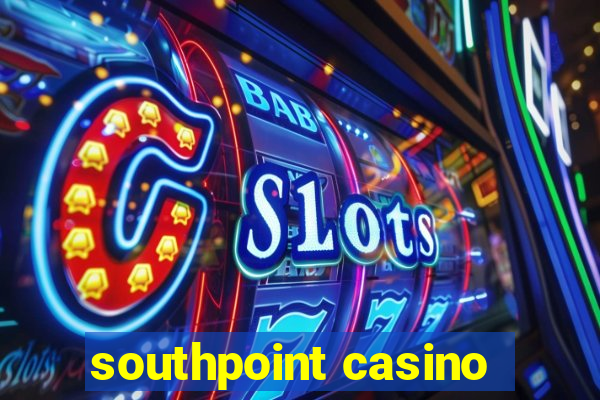 southpoint casino