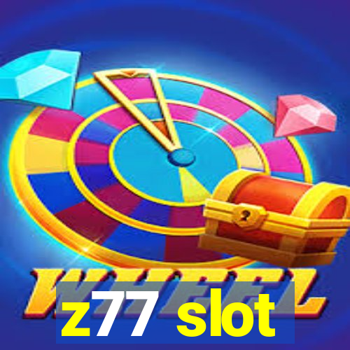 z77 slot