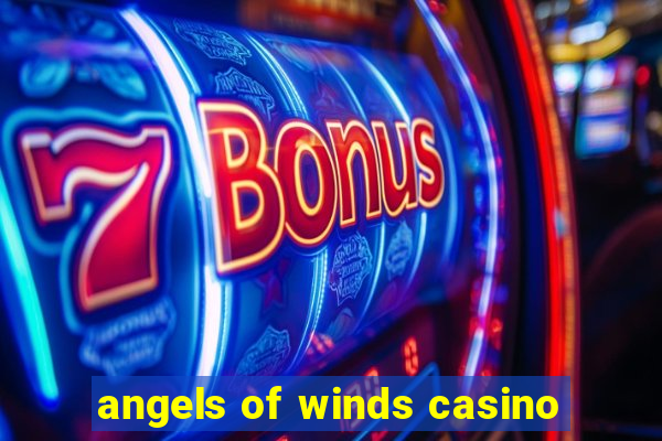 angels of winds casino