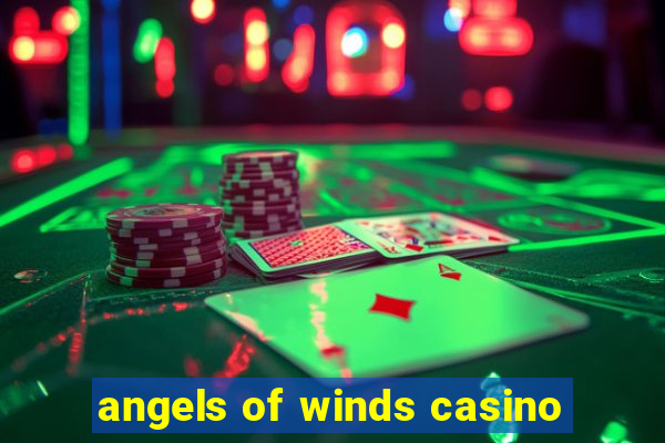 angels of winds casino