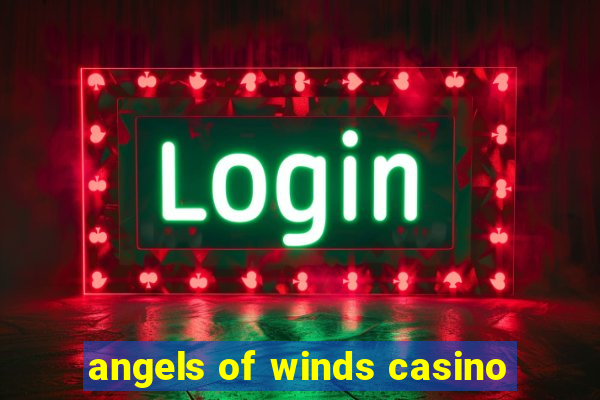 angels of winds casino