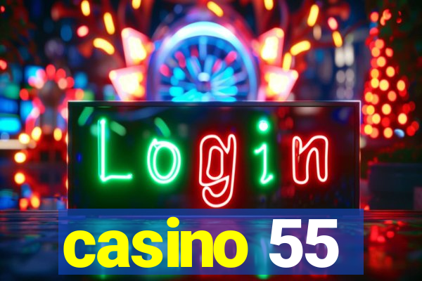 casino 55