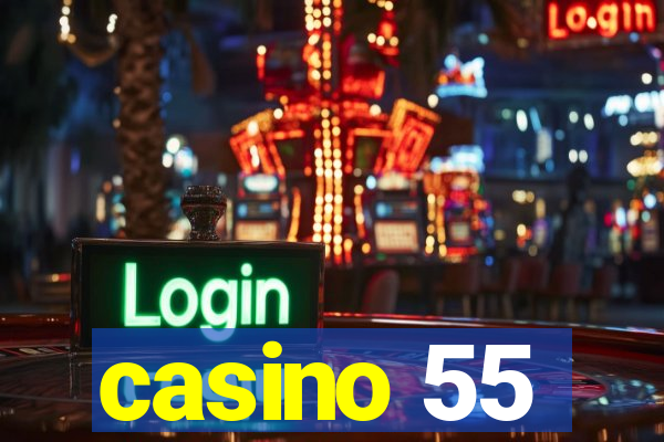 casino 55