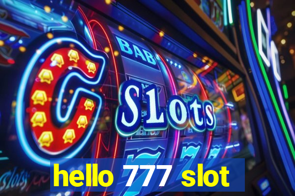 hello 777 slot