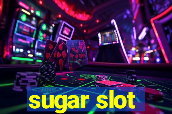 sugar slot