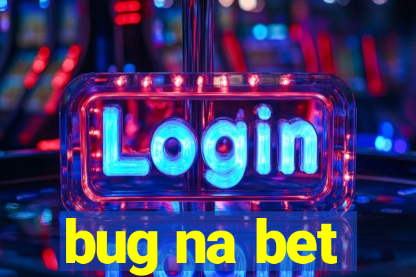 bug na bet