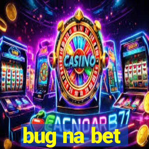 bug na bet