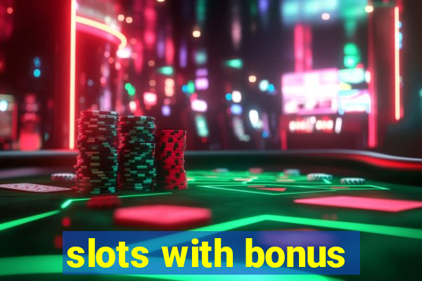 slots with bonus