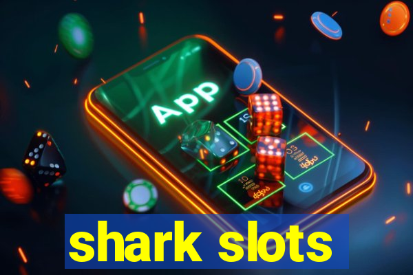 shark slots