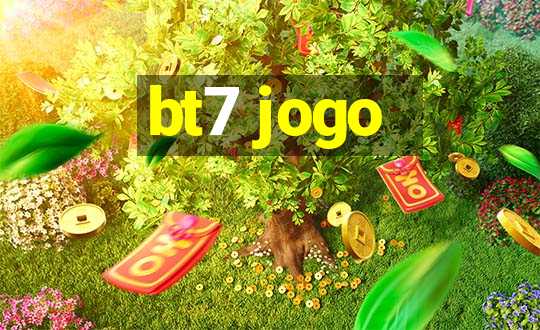 bt7 jogo