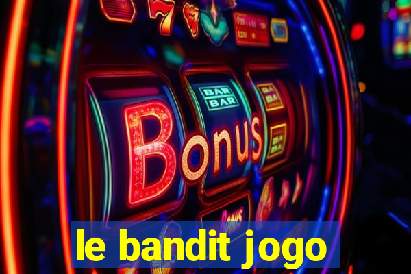 le bandit jogo