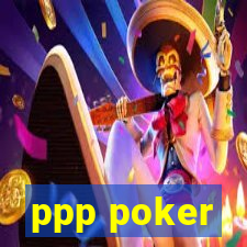 ppp poker