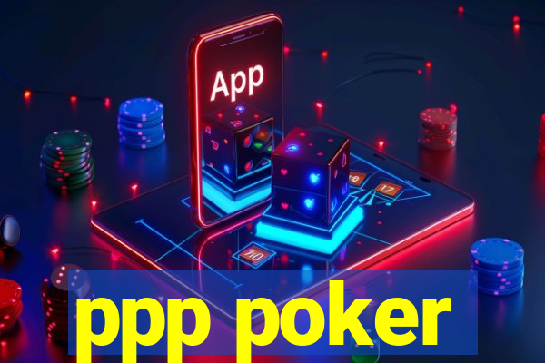 ppp poker