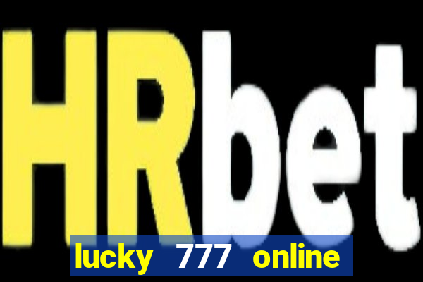 lucky 777 online casino gcash