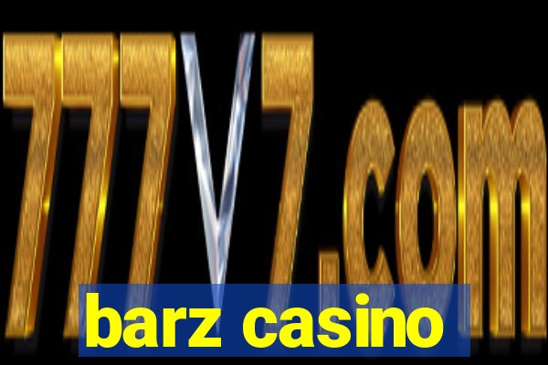 barz casino