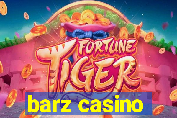 barz casino