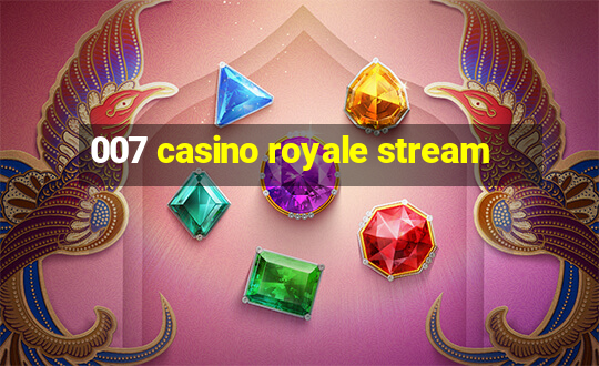 007 casino royale stream